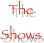 The Shows
